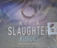 Kisscut written by Karen Slaughter performed by Patricia Kalember on Audio CD (Abridged)
